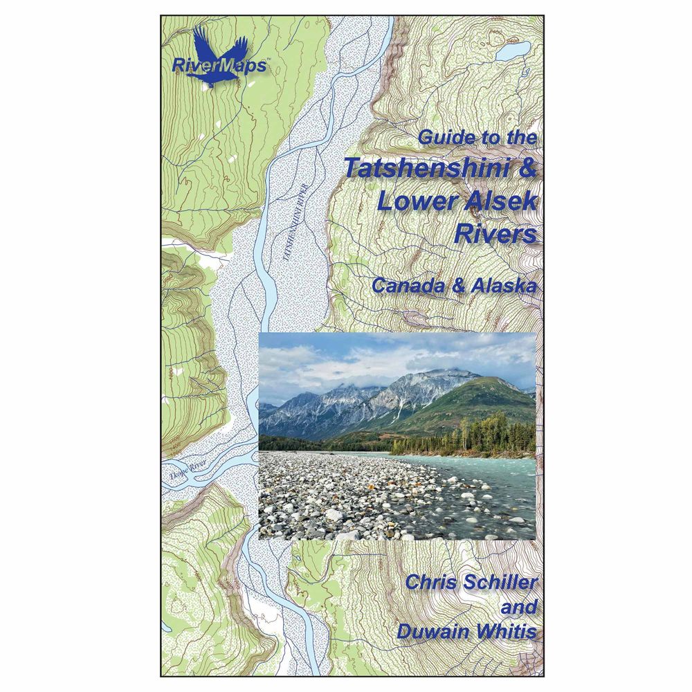 RiverMaps Tatshenshini &amp; Lower Alsek Rivers in Canada &amp; Alaska Guide Book