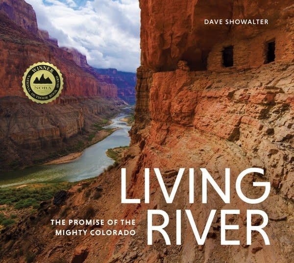 Living River The Promise of the Mighty Colorado